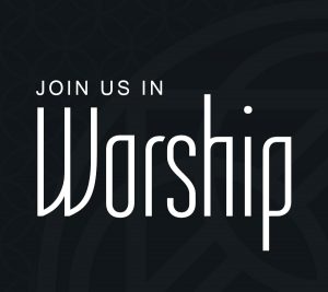 Join Us in Worship